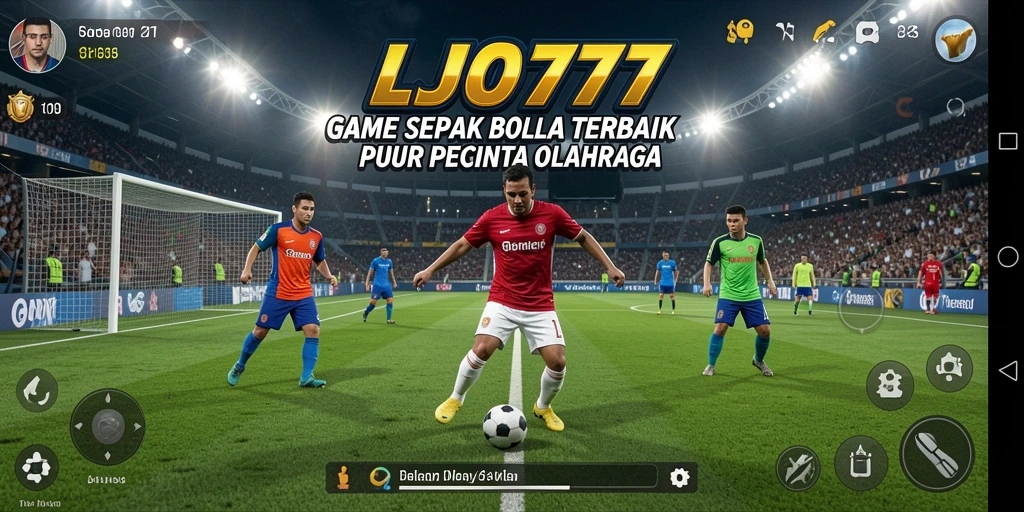Gameplay seru di LJO777 dengan aksi sepak bola yang menegangkan.